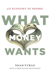 Cover image: What Money Wants 1st edition 9780804785938