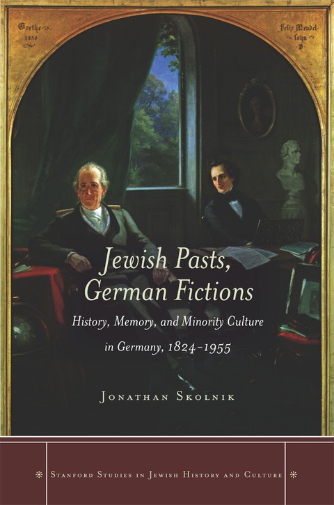 Cover image for book Jewish Pasts, German Fictions