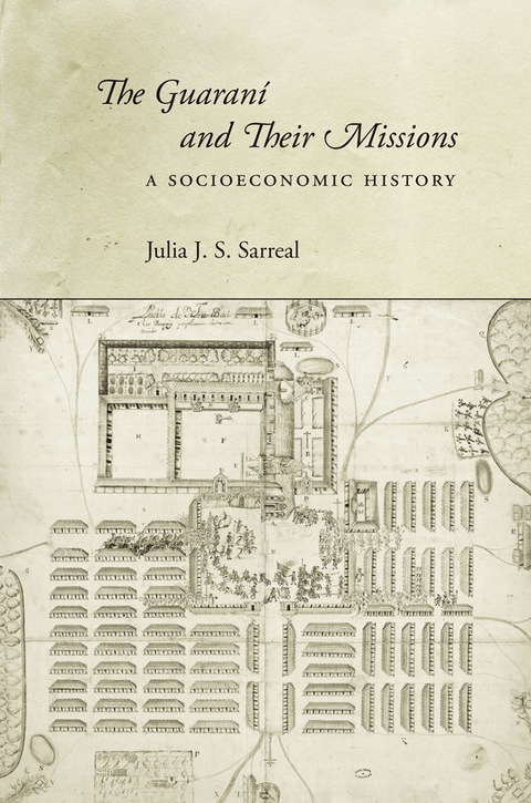 Cover image for book The Guaraní and Their Missions