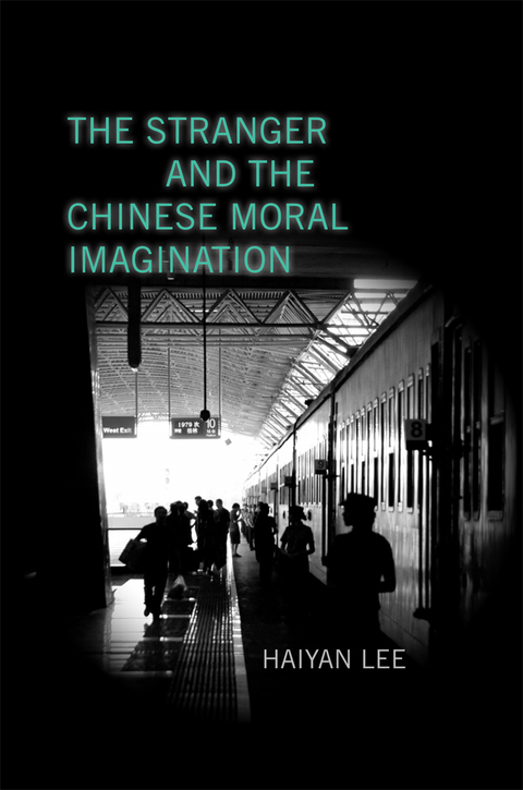 Cover image for book The Stranger and the Chinese Moral Imagination