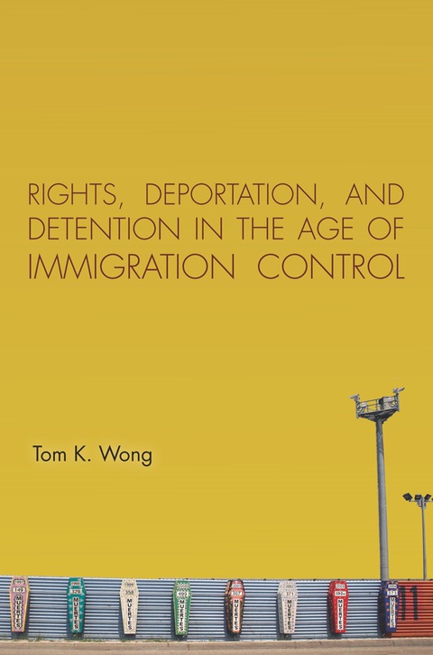 Cover image for book Rights, Deportation, and Detention in the Age of Immigration Control