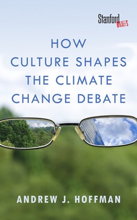 Cover image: How Culture Shapes the Climate Change Debate 1st edition 9780804794220