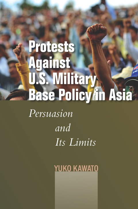 Cover image for book Protests Against U.S. Military Base Policy in Asia