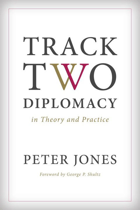 Cover image for book Track Two Diplomacy in Theory and Practice