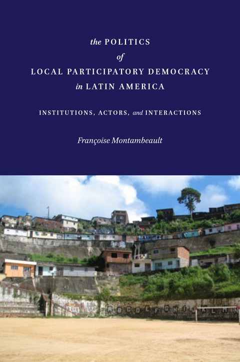 Cover image for book The Politics of Local Participatory Democracy in Latin America