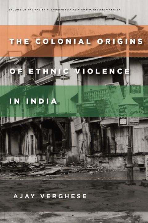 Cover image for book The Colonial Origins of Ethnic Violence in India