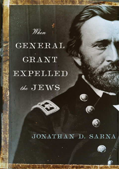 Cover image for book When General Grant Expelled the Jews