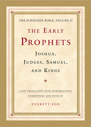 The Early Prophets: Joshua, Judges, Samuel, and Kings