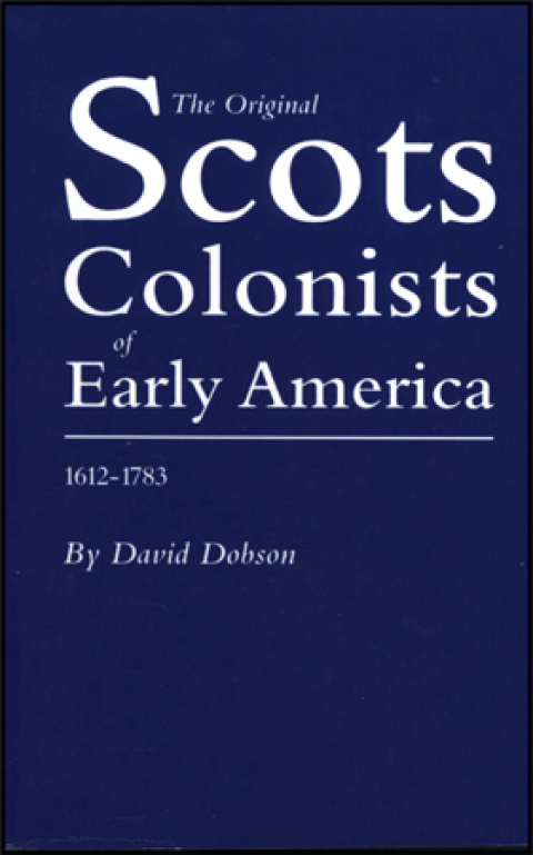 Cover image for book The Original Scots Colonists of Early America, 1612-1783