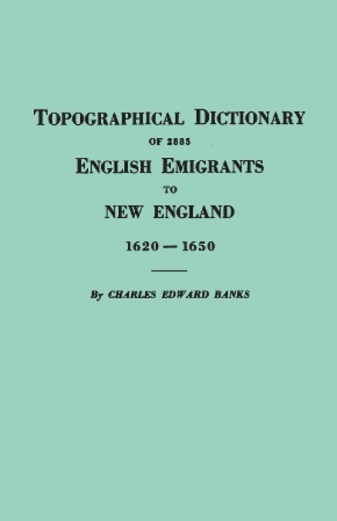 Cover image for book Topographical Dictionary of 2885 English Emigrants to New England, 1620-1650