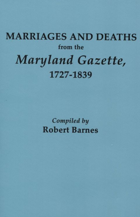 Cover image for book Marriages and Deaths from the "Maryland Gazette," 1727-1839