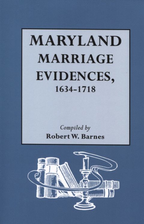Cover image for book Maryland Marriage Evidences, 1634-1718
