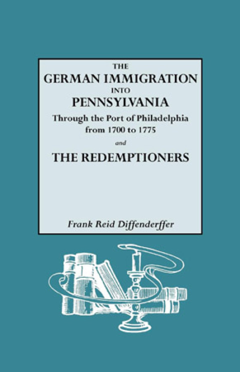 Cover image for book The German Immigration into Pennsylvania