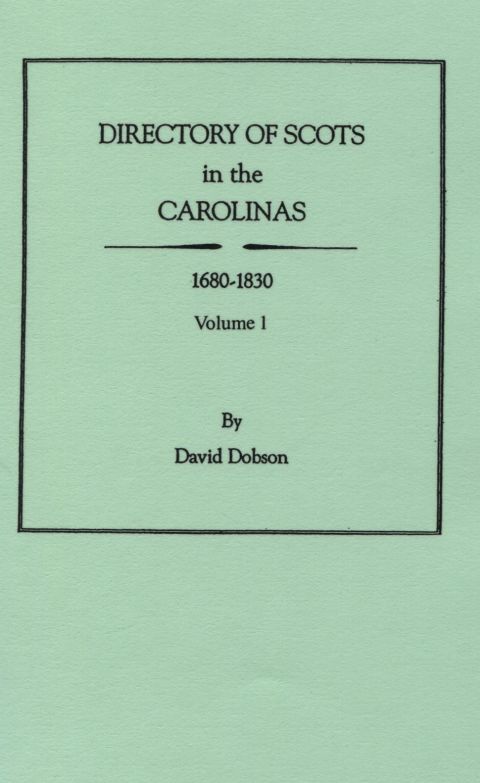 Cover image for book Directory of Scots in the Carolinas, 1680-1830. Volume 1