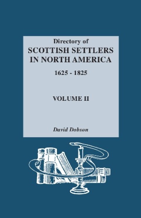 Cover image for book Directory of Scottish Settlers in North America, 1625-1825. Vol. II