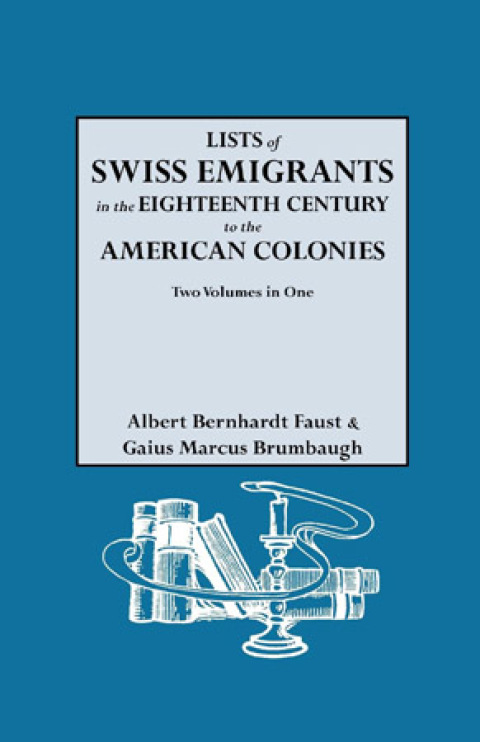 Cover image for book Lists of Swiss Emigrants in the Eighteenth Century to the American Colonies