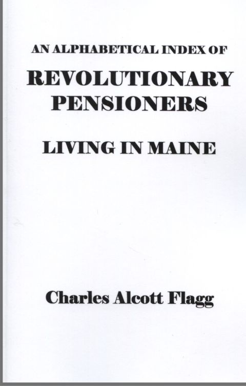 Cover image for book An Alphabetical Index of Revolutionary Pensioners Living in Maine