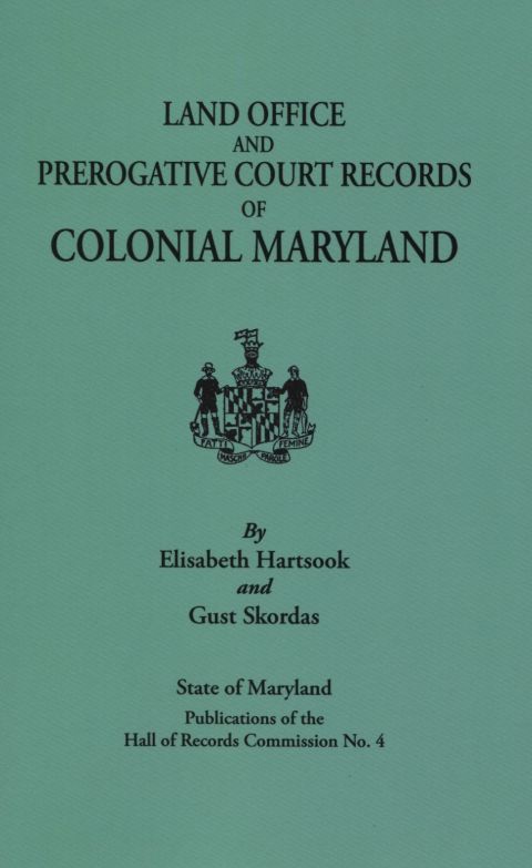 Cover image for book Land Office and Prerogative Court Records of Colonial Maryland