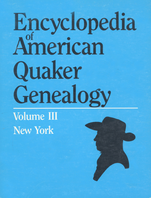 Cover image for book Encyclopedia of American Quaker Genealogy. Vol. III: (New York Monthly Meetings)