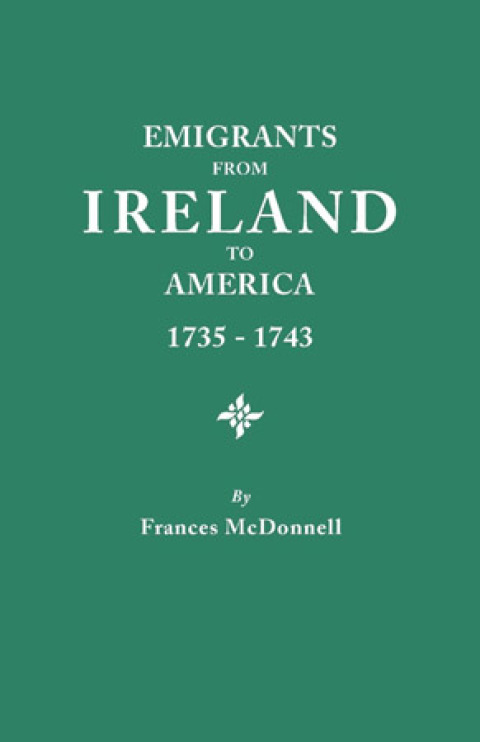 Cover image for book Emigrants from Ireland to America, 1735-1743