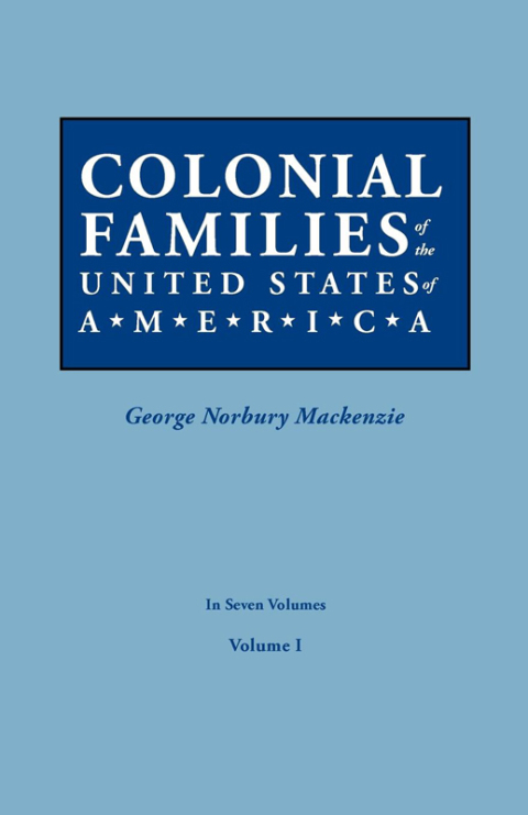 Cover image for book Colonial Families of the United States of America, Volume I