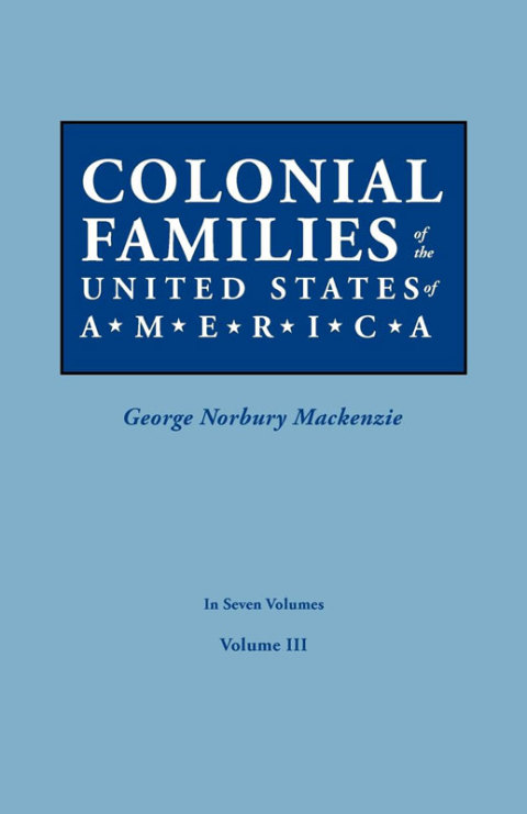 Cover image for book Colonial Families of the United States of America, Volume III