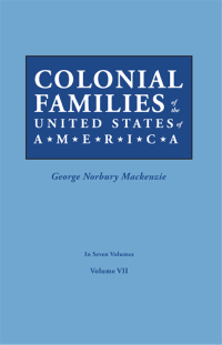 Imagen de portada: Colonial Families of the United States of America, Volume VII 1st edition 9780806319452