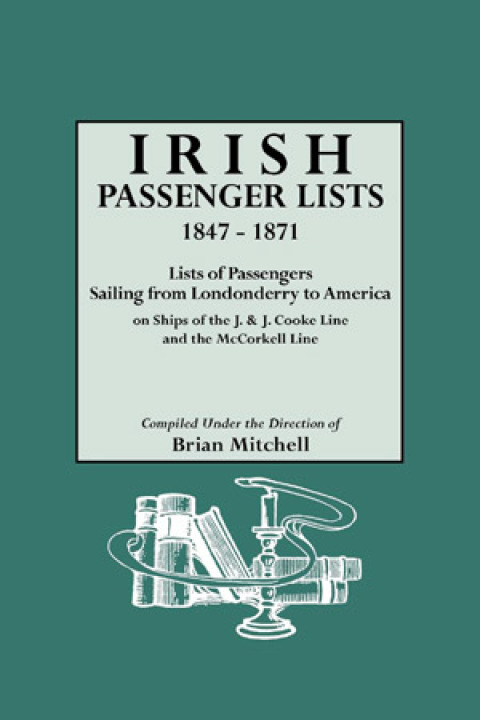 Cover image for book Irish Passenger Lists, 1847-1871