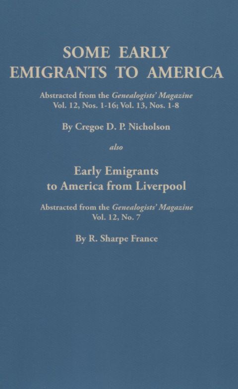 Cover image for book Some Early Emigrants to America [and] Early Emigrants to America from Liverpool
