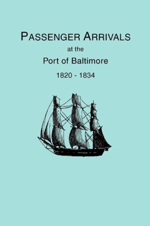 Cover image for book Passenger Arrivals at the Port of Baltimore, 1820-1834