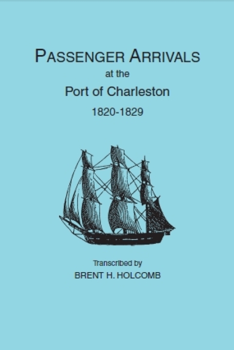 Cover image for book Passenger Arrivals at the Port of Charleston, 1820-1829