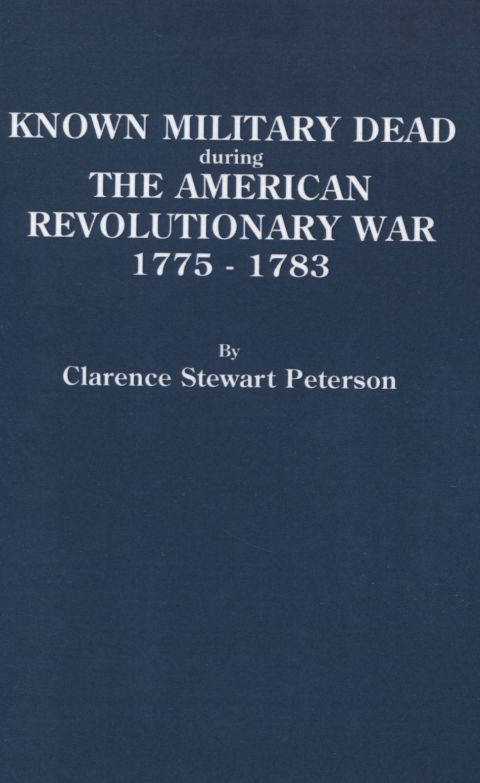 Cover image for book Known Military Dead During the American Revolutionary War, 1775-1783