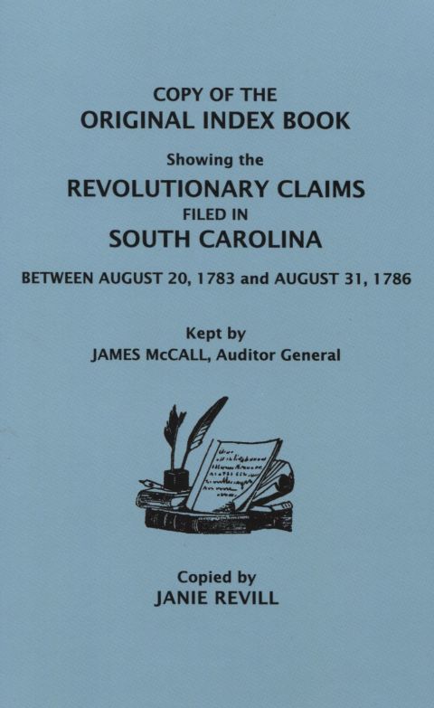Cover image for book Original Index Book Showing the Revolutionary Claims Filed in South Carolina
