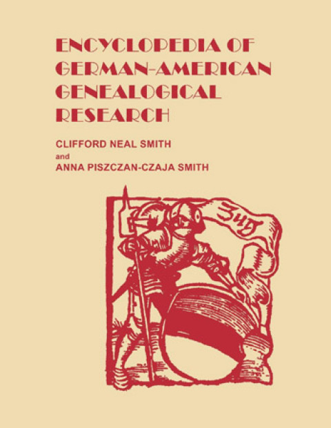 Cover image for book Encyclopedia of German-American Genealogical Research