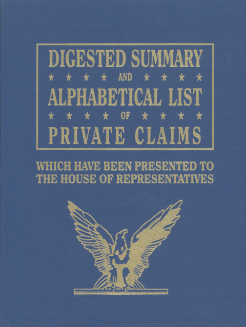 Cover image for book Digested Summary and Alphabetical List of Private Claims