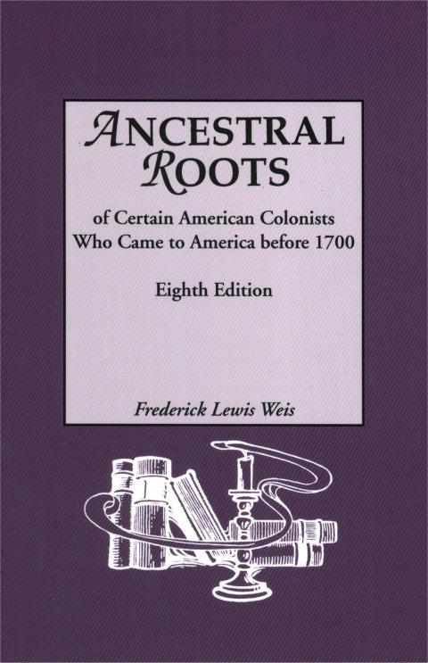 Cover image for book Ancestral Roots of Certain American Colonists Who Came to America Before 1700