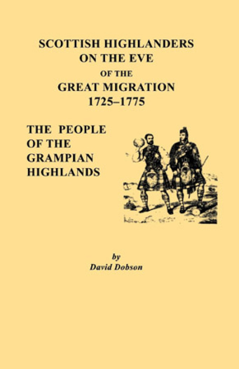 Cover image for book Scottish Highlanders on the Eve of the Great Migration, 1725-1775 The People of the Grampian Highlands