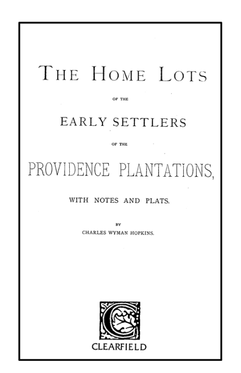 Cover image for book The Home Lotts of the Early Settlers of the Providence Plantations