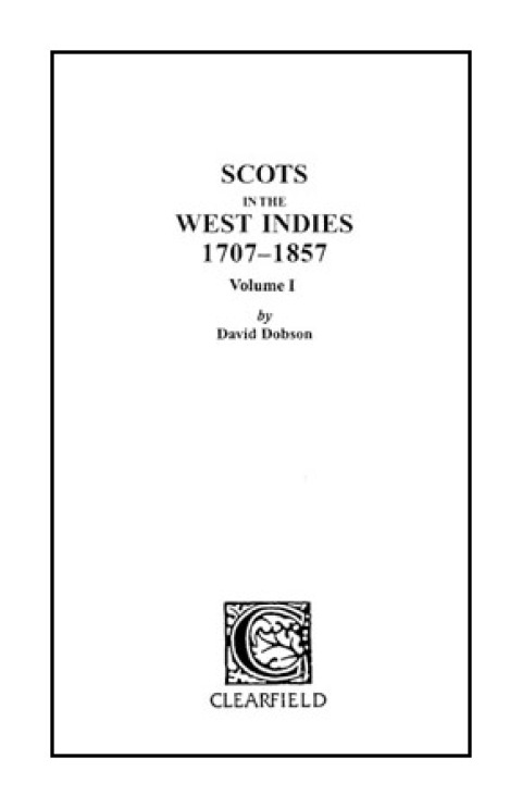 Cover image for book Scots in the West Indies, 1707-1857. Volume I