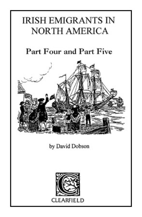 Cover image for book Irish Emigrants in North America. Part Four and Part Five