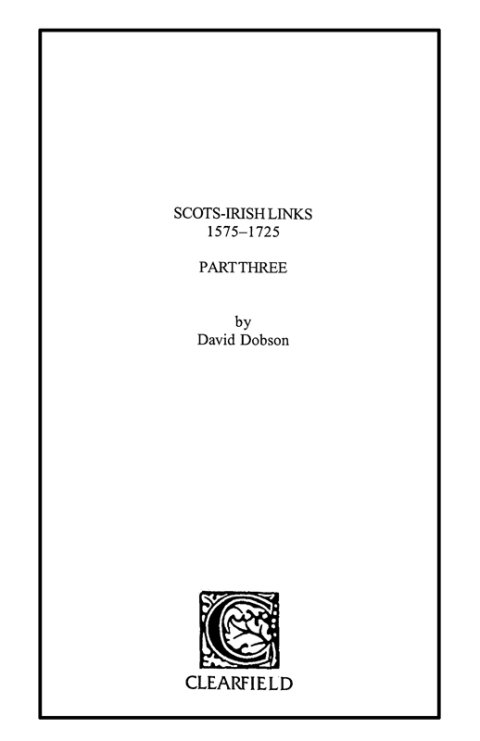 Cover image for book Scots-Irish Links, 1575-1725, Part Three