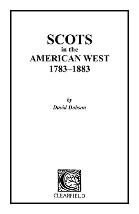 Cover image for book Scots in the American West, 1783-1883