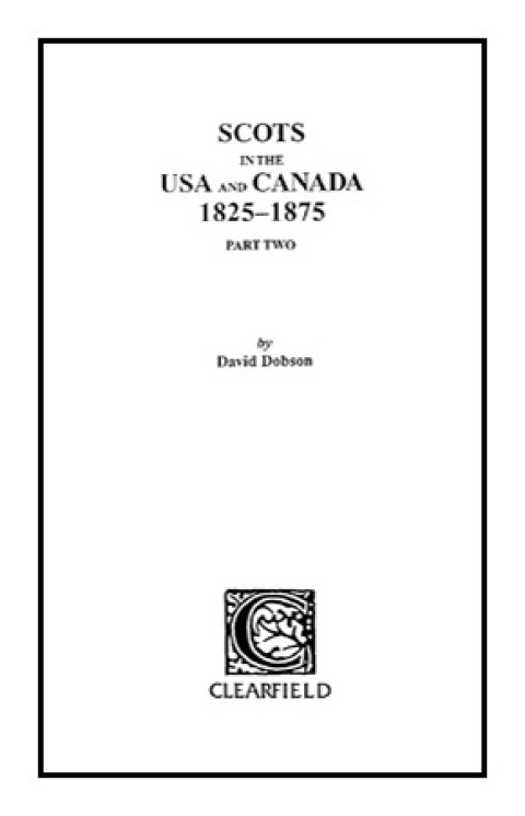 Cover image for book Scots in the USA and Canada, 1825-1875. Part Two