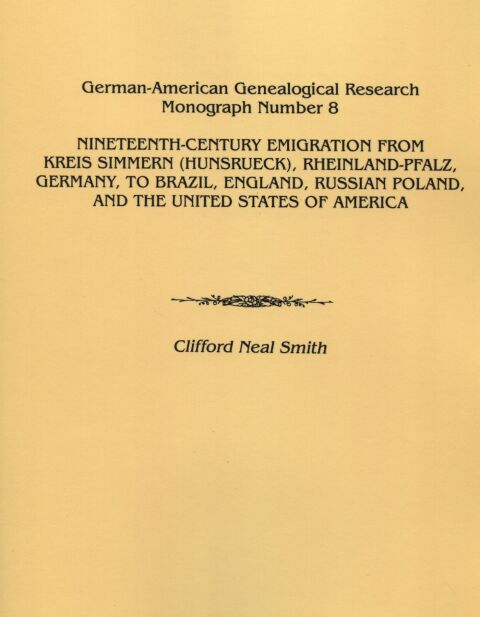 Cover image for book Nineteenth-Century Emigration from Kreis Simmern (Hunsrueck), Rheinland-Pfalz, Germany to Brazil, England, Russian Poland, and the United States of America