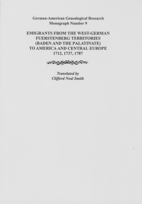 Cover image for book Emigrants from the West-German Fuerstenberg Territories (Baden and the Palatinate) to America and Central Europe 1712, 1737, 1787