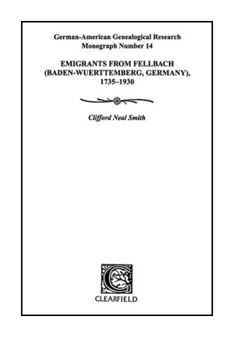 Cover image for book Emigrants from Fellbach (Baden-Wuerttemberg, Germany), 1735-1930