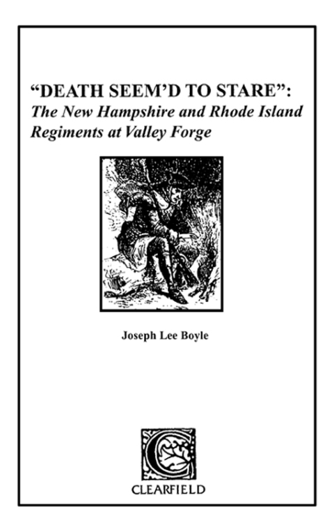 Cover image for book "Death Seem'd to Stare": The New Hampshire and Rhode Island Regiments at Valley Forge