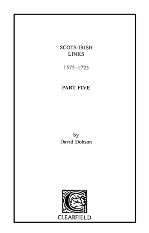 Cover image for book Scots-Irish Links, 1575-1725. Part Five