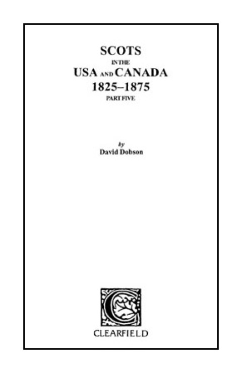 Cover image for book Scots in the USA and Canada, 1825-1875. Part Five
