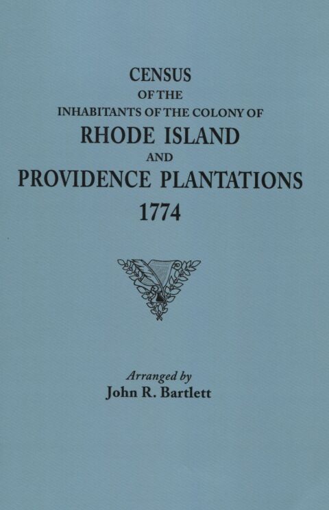 Cover image for book Census of the Inhabitants of the Colony of Rhode Island and Providence Plantations 1774